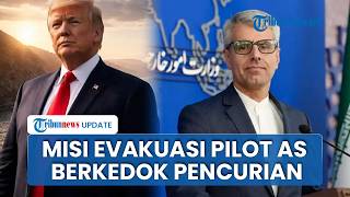 Iran Soroti Operasi Penyelamatan Pilot AS, Ungkap Hanya Kedok untuk Ambil Uranium Diperkaya