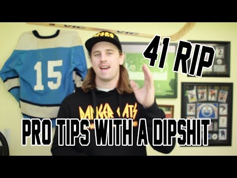 Pro Tips with A Dip Shit - 41 Rip