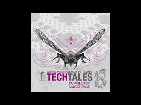 [Electric Power Pole Records] - Tech Tales 8 mixed by Mr Grunk