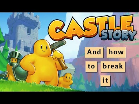 How to break: Castle Story