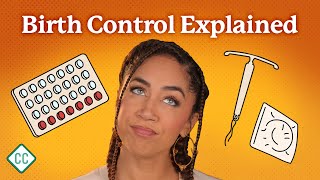 Birth Control Explained: Sex Ed #8
