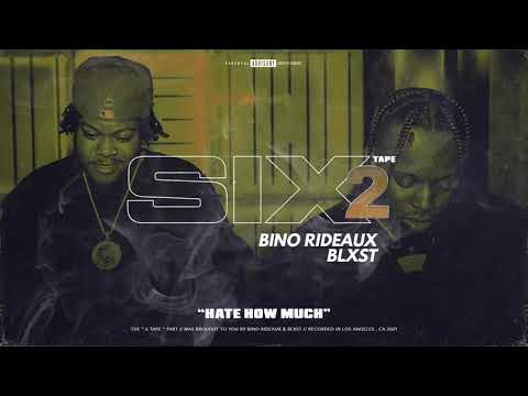 Blxst, Bino Rideaux - Hate How Much (Audio)