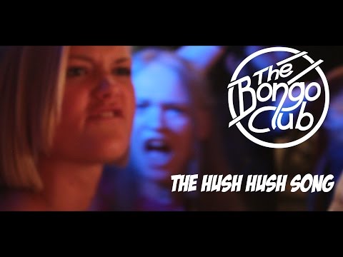 The Bongo Club - The Hush Hush Song (Official Music Video)