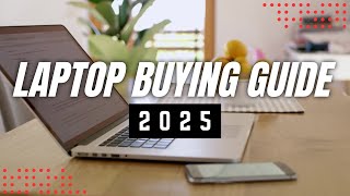 Laptop Buying Guide 2025: What to Avoid, What to Buy, and Why It Matters!