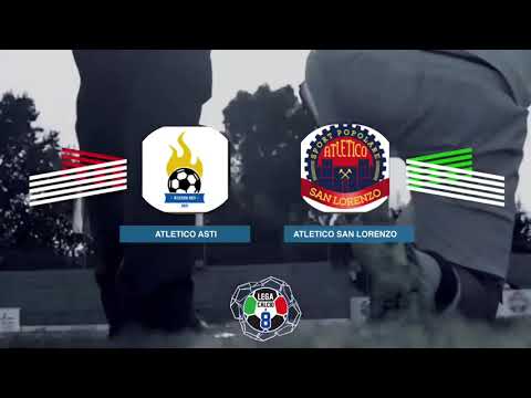 LEGACALCIO8 STAGIONE 21/22 SERIE B: ATLETICO ASTI - ATLETICO SAN LORENZO