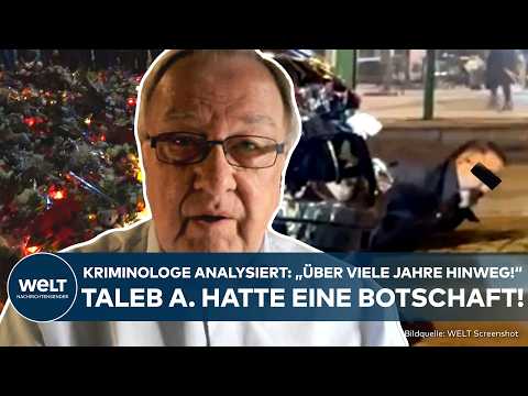 HINTERGRÜNDE ZUM MAGDEBURG-ATTENTÄTER TALEB A.: Kriminologe analysiert "Er hatte eine Botschaft"