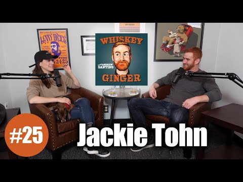 Whiskey Ginger - Jackie Tohn - #025