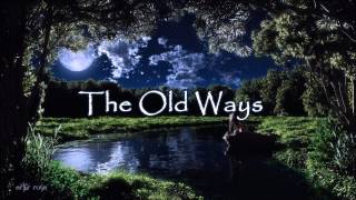 The Old Ways - Loreena McKennitt (Male Cover)