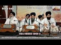 Farida Roti Meri Kath Ki Bhai Nirbhai Singh Ji Hazoori Ragi Sri Darbar Sahib Amritsar