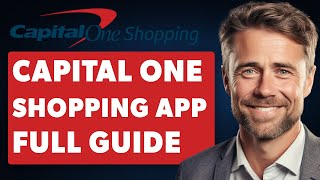 How to Use Capital One Shopping App (Full 2024 Guide)