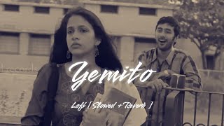 Download lagu Yemito Lofi  [ Slowed   Reverb ] || @CherryMusicZone mp3