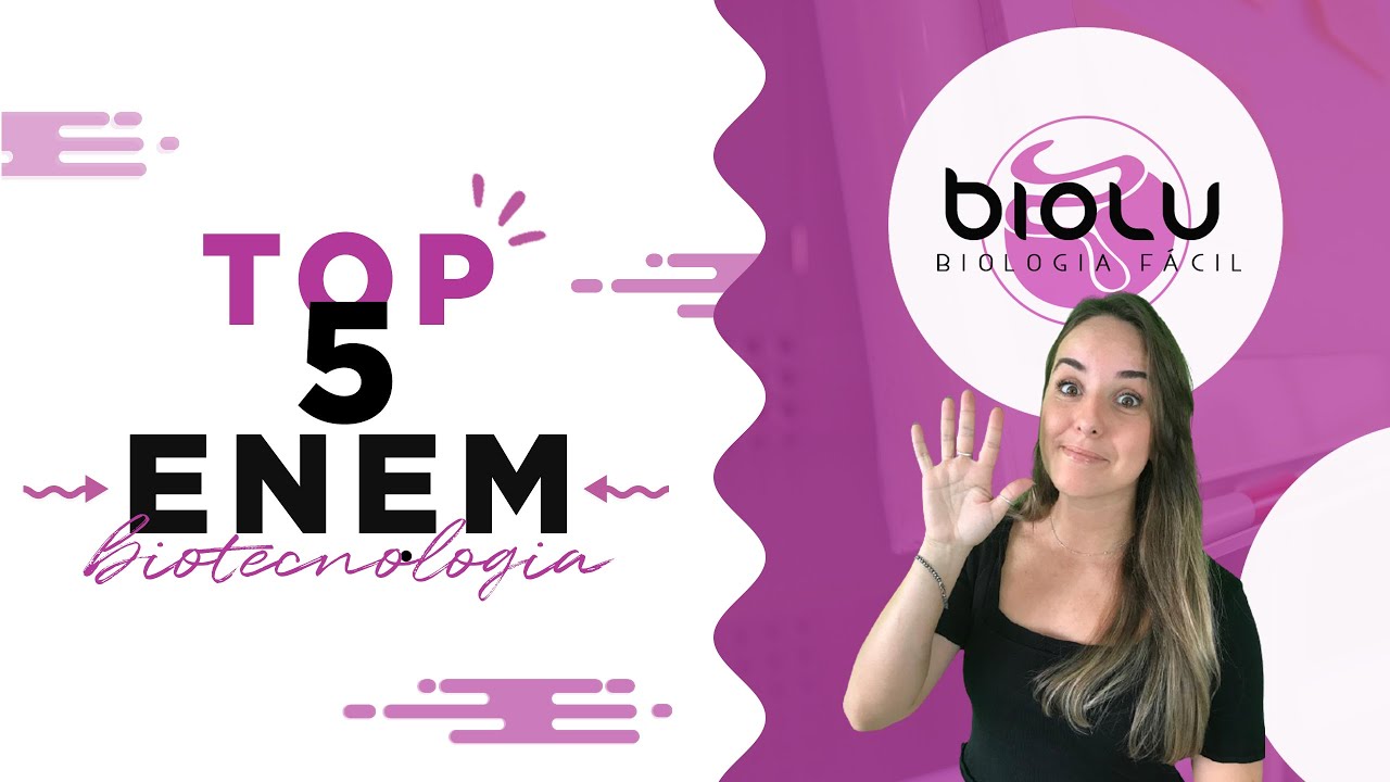 BIOTECNOLOGIA - Top 5 ENEM
