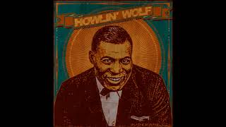 Howlin' Wolf - Dorothy Mae (Take 2)