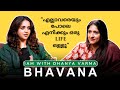 എല്ലാം Okay ആയെന്നു വിചാരിക്കുമ്പോൾ BHAVANA 