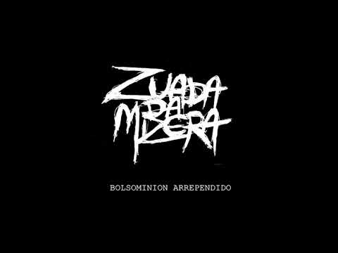 Zuada da mizera - Bolsominion arrependido