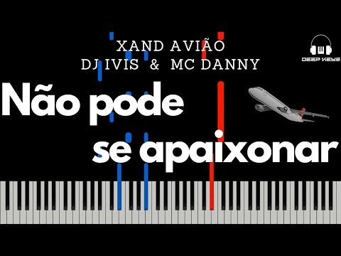 Não Pode Se Apaixonar (part. Dj Ivis E Mc Danny) - Xand Avião