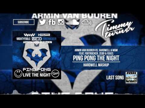 AvB vs. Hardwell & W&W feat. Mightyfools & Zedd - Ping Pong The Night (Hardwell Mashup)