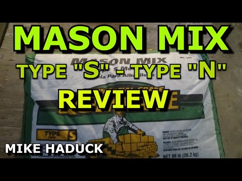 MASON MIX (TYPE "S" - "N") REVIEW (Mike Haduck)