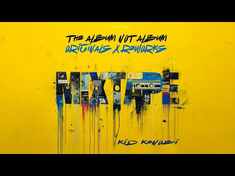 The Album Not Album -  Originals x Reworks - MIXTAPE