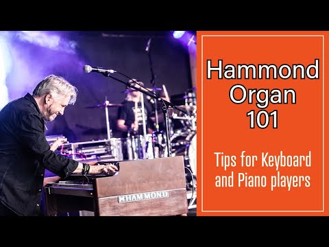 Hammond Organ 101 - Tips for Keyboard and Piano players