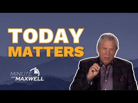 Minute With Maxwell: CARPE DIEM - John Maxwell Team