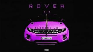 21 Savage x BlocBoy JB - Rover 2 0 Official 2023 Audio