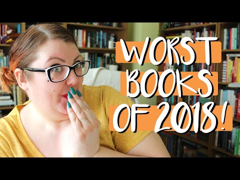 WORST BOOKS OF 2018! | literarydiversions