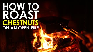 How to Roast Chestnuts on an Open Fire | The Art of Manliness