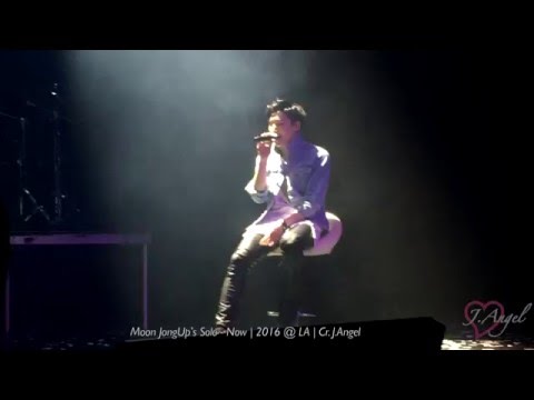 160417 [LA] Moon JongUp's (종업) Solo - Now (지금)