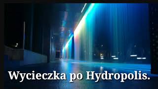 preview picture of video 'Wycieczka po Hydropolis | Wycieczki pl'