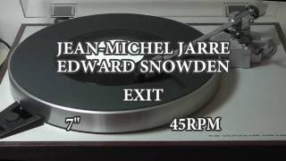 Jean-Michel Jarre & Edward Snowden: Exit [7" -- 45rpm]