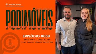 Episódio 38 - Arthur Baron - Investimentos no EUA, Networking estratégico e mercado imobiliário