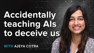 Accidentally teaching AI models to deceive us | Ajeya Cotra