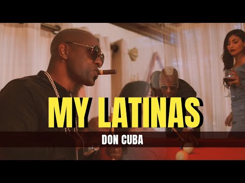 Don Cuba - My Latinas (Official Music Video)