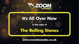 Download lagu The Rolling Stones - It's All Over Now - Karaoke Version from Zoom Karaoke mp3