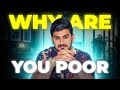 8 Reasons Keeping You Poor