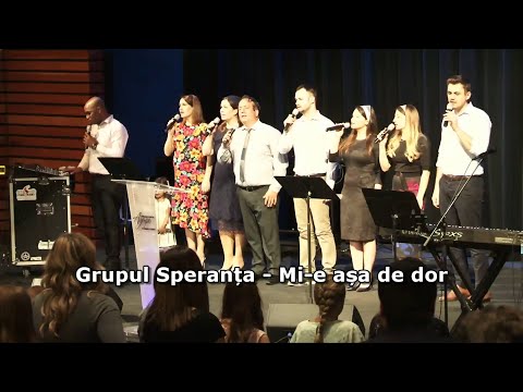 Grupul Speranta -  Mi-e asa de dor, Isuse, după Tine