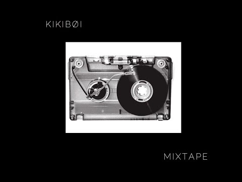 KIKIBØI - Mixtape