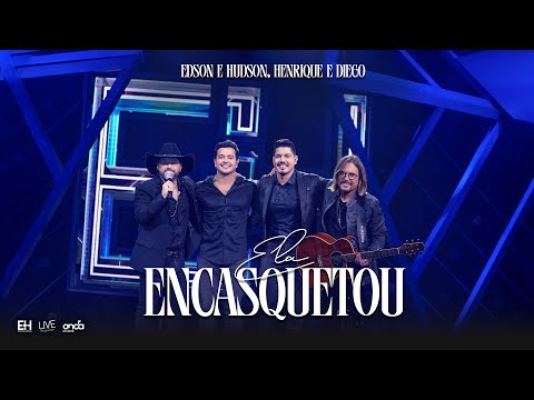 Ela encasquetou - Edson e Hudson