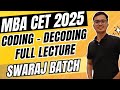 Coding Decoding Reasoning Full Lecture MBA CET 2025 Swaraj Batch