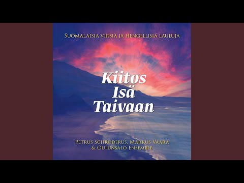 Sinulle Kiitos Isä Maan Ja Taivaan - Misc Praise Songs