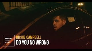 Richie Campbell - Do You No Wrong