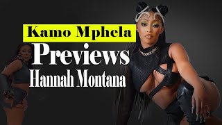 Kamo Mphela Previews Hannah Montana Ft Visca Dj 🎶