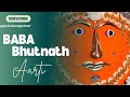 Baba Bhutnath Ki Aarti Live Baba Bhutnath Ki Live Aarti Official Video