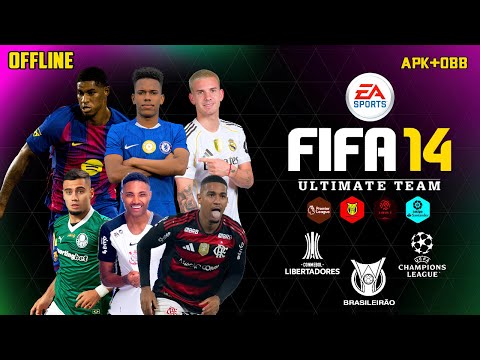 FIFA 14 MOD EA FC 26 OFFLINE ANDROID BRASILEIRAO e LIBERTADORES / TRANSFERENCIAS LIGAS & KITS 25-26