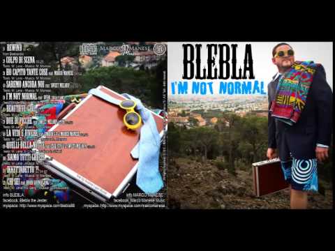 BLEBLA - I'M NOT NORMAL - album intero ( 2011 )