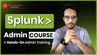 Splunk Course | Master Splunk Administration: Full Hands-on Training for Beginners