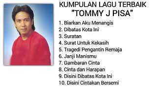 Download lagu KUMPULAN LAGU TERBAIK TOMMY J PISA  mp3