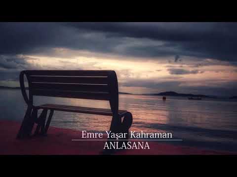 Emre Yaşar Kahraman - Anlasana