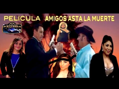 Amigos Hasta La Muerte 🎬 Película Completa en Español Estreno 2025 Lo Mejor del Cine Mexicano
